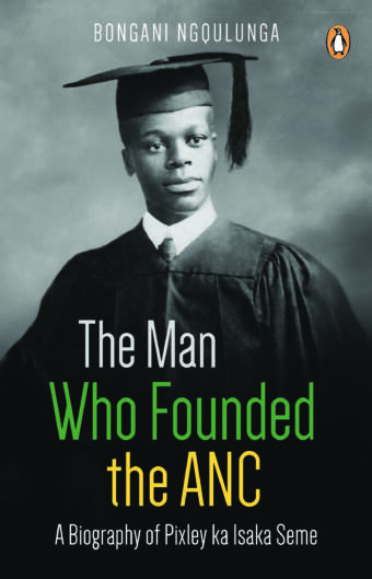 The Man Who Founded ANC
