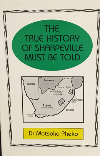 The True History of Sharpeville Must Be Told