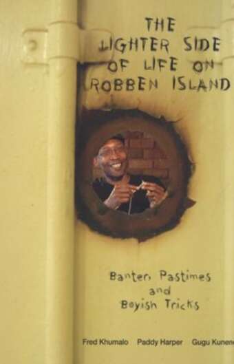 The lighter side of life on Robben Island