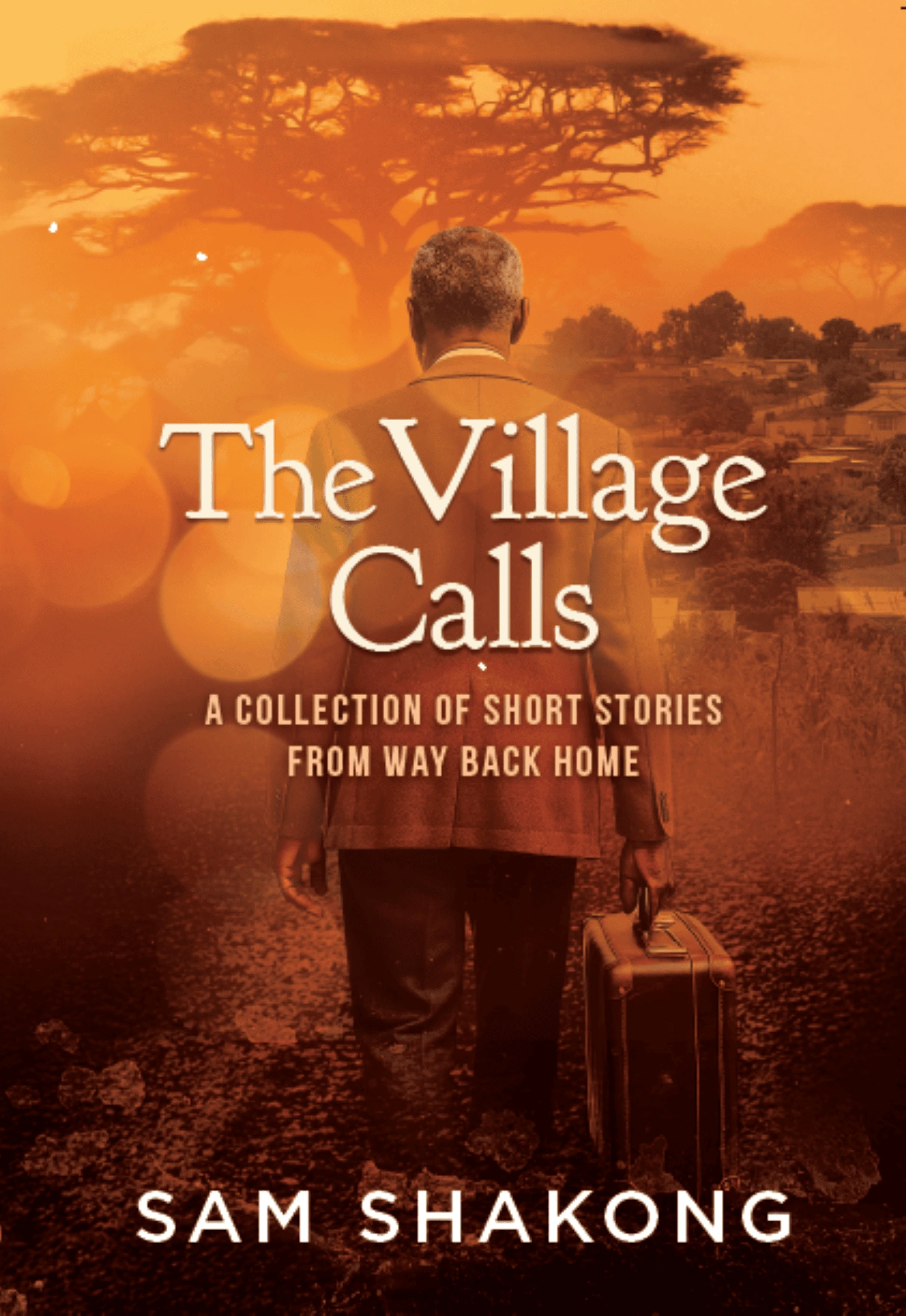 The Village Calls: Stories from Way Back Home