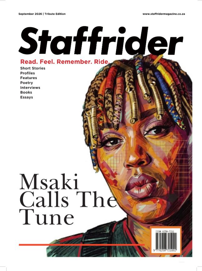 Staffrider Magazine - Read, Feel, Remember, Ride